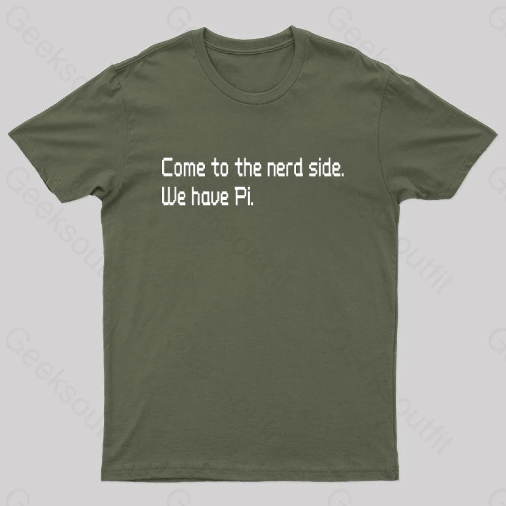 Come To The Nerd Side. We Have Pi Nerd T-Shirt Athletic Women's  Athletic Women's 