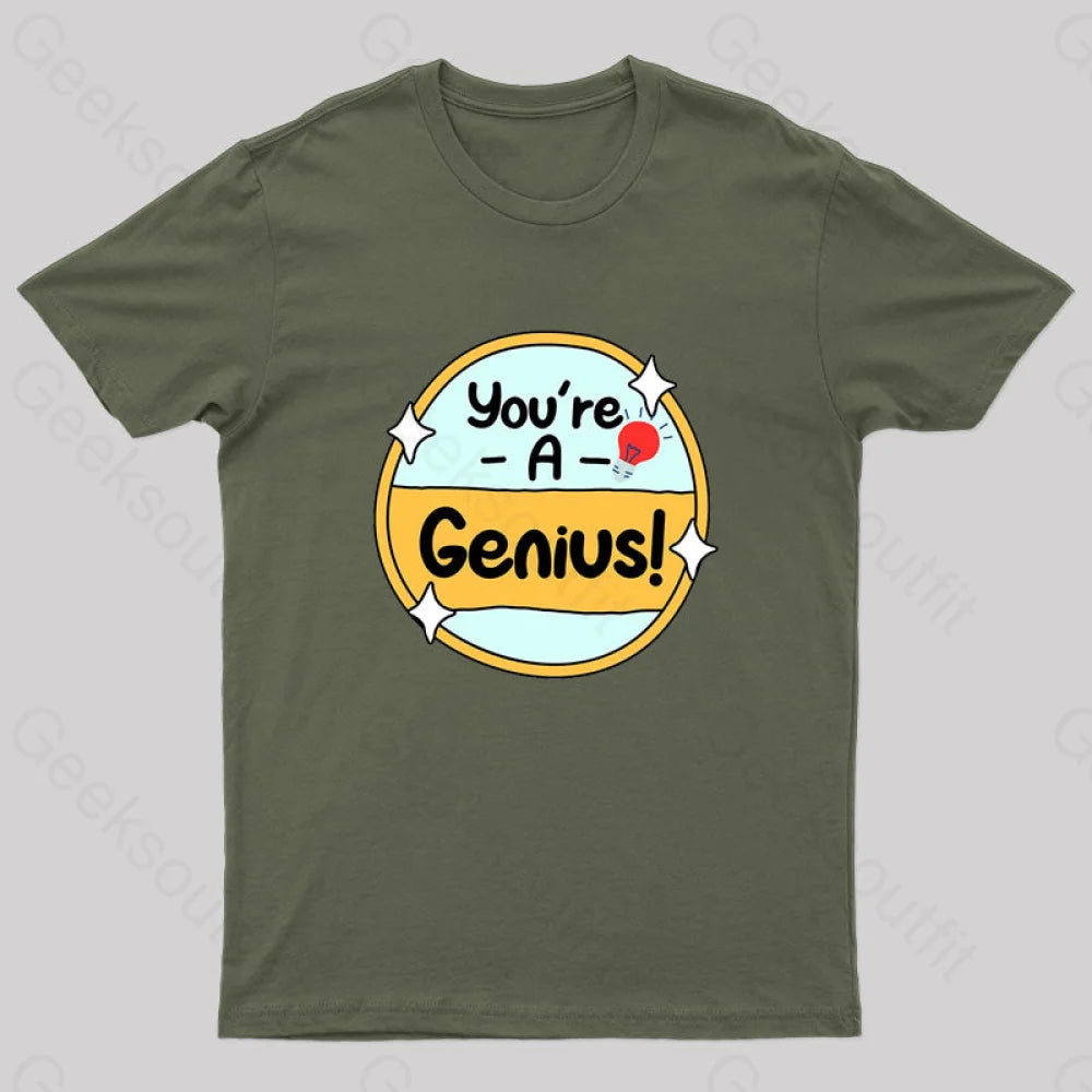 You Are a Genius Geek T-Shirt Country Country
