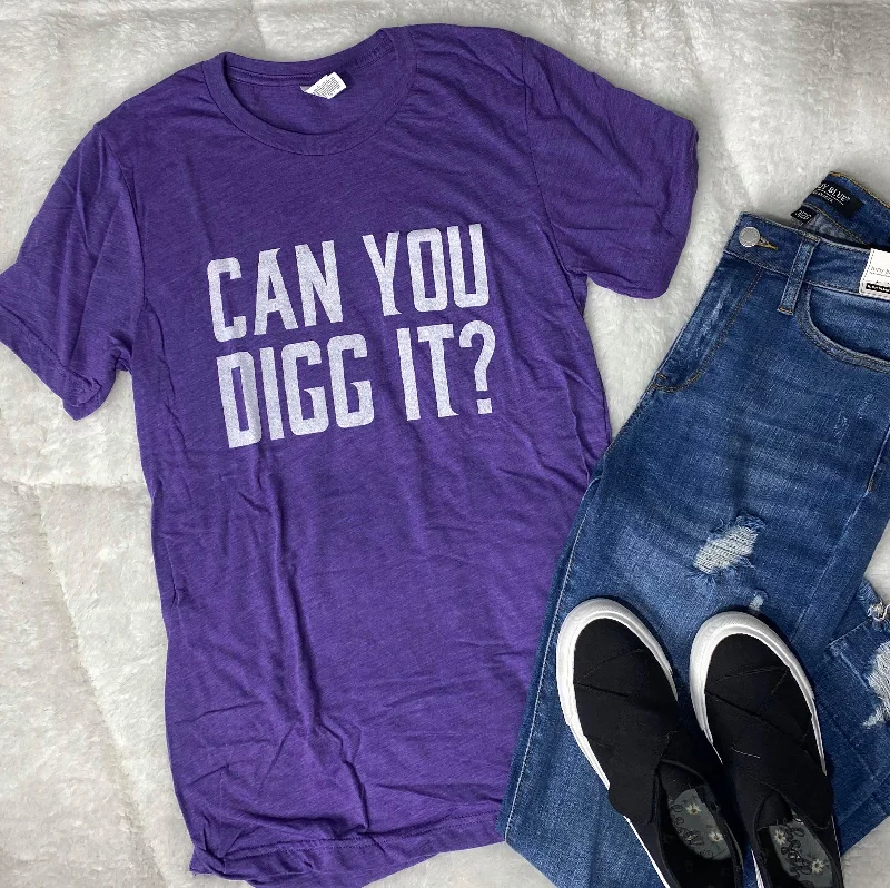 Can you Digg It?  T-Shirt - Final Sale** Minimalist Women's Casual